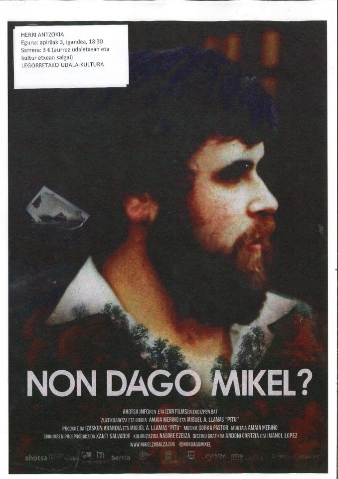 `Non dago Mikel?' dokumentala ikusteko sarrerak salgai