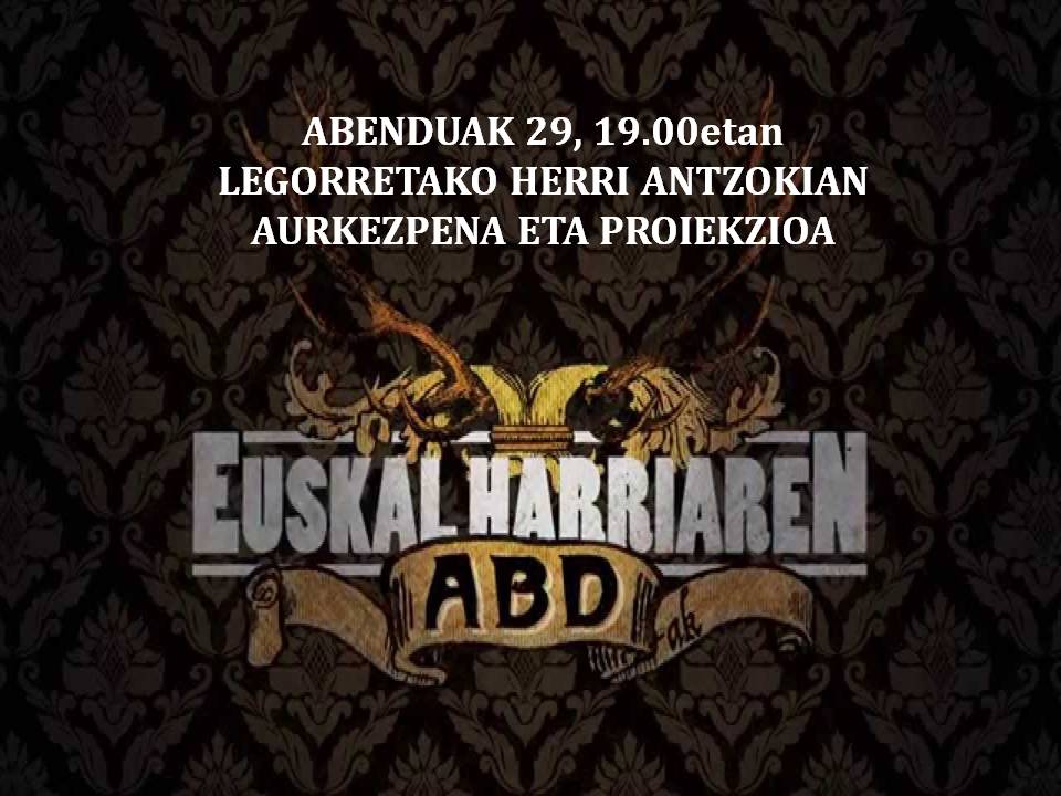 'Euskal Harriaren ABDak' dokumentalaren aurkezpena eta proiekzioa ostegunean
