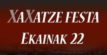 XaXatze festa izango da ostiralean